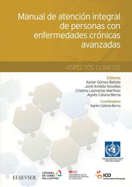 E-kniha Manual de atencion integral de personas con enfermedades cronicas avanzadas: aspectos clinicos Xavier Gomez Batiste-Alentorn