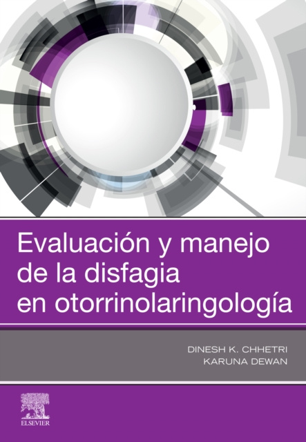 E-kniha Evaluacion y manejo de la disfagia en otorrinolaringologia Dinesh Chhetri