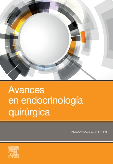 E-kniha Avances en endocrinologia quirurgica Alexander L. Shifrin