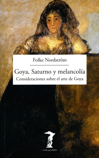 E-kniha Goya, Saturno y melancolia Folke Nordstrom
