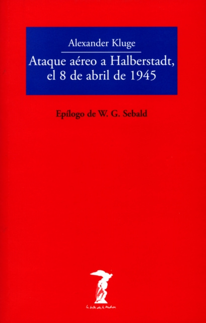E-kniha Ataque aereo a Halberstadt, el 8 de abril de 1945 Alexander Kluge