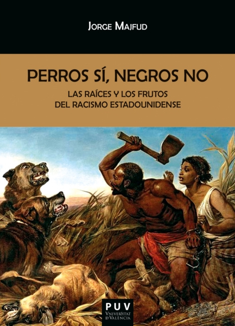 E-Book Perros si, negros no Jorge Majfud