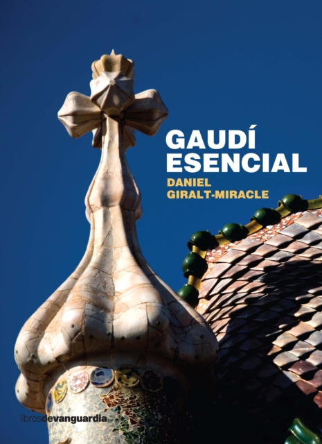 E-book Gaudi esencial Daniel Giralt-Miracle