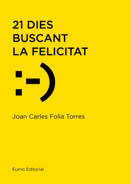 E-book 21 dies buscant la felicitat Joan Carles Folia Torres