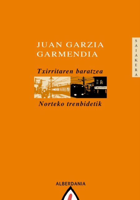 E-kniha Txirritaren baratzea Norteko trenbidetik Juan Garzia Garmendia