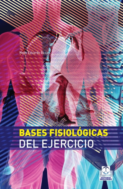 E-kniha Bases fisiologicas del ejercicio Nelio Eduardo Bazan