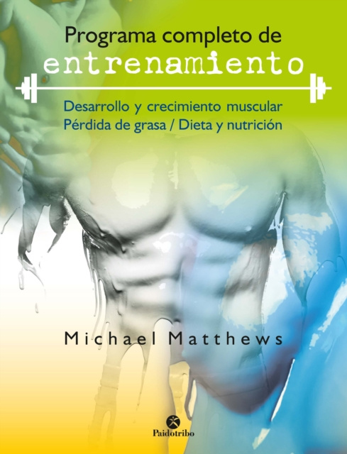 E-kniha Programa completo de entrenamiento Michael Matthews