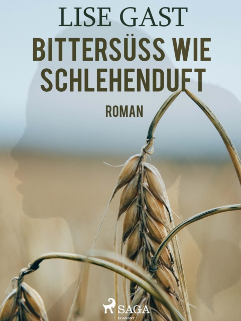 E-kniha Bittersuss wie Schlehenduft Lise Gast
