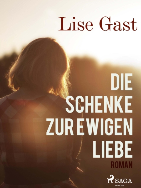 E-kniha Die Schenke zur ewigen Liebe Lise Gast