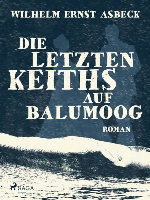 E-kniha Die letzten Keiths auf Balumoog Wilhelm Ernst Asbeck