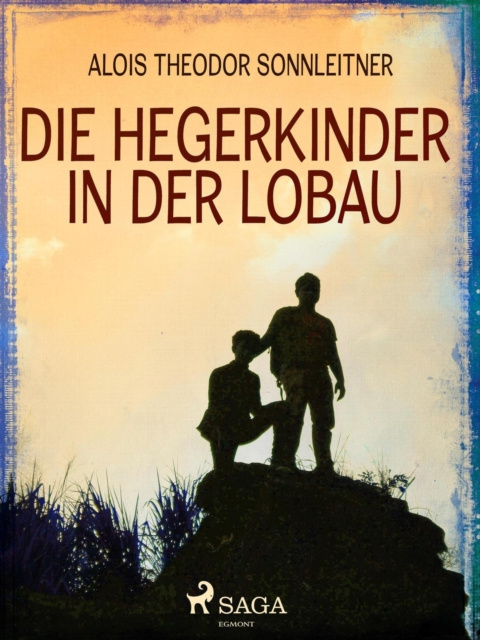 E-book Die Hegerkinder in der Lobau Alois Theodor Sonnleitner