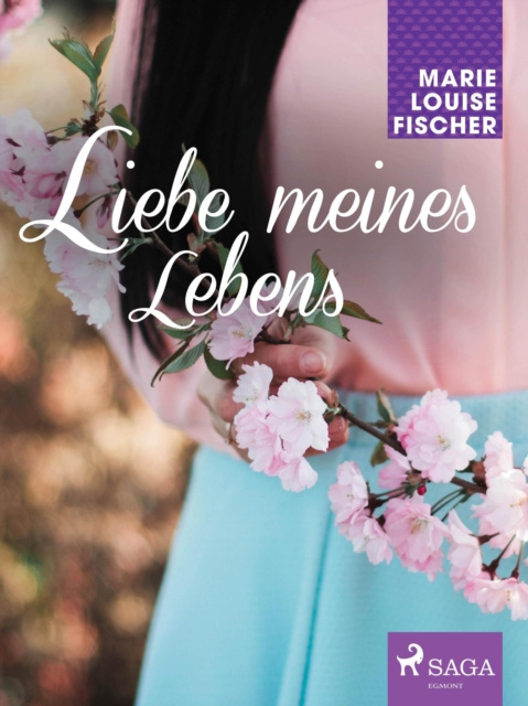 E-kniha Liebe meines Lebens Marie Louise Fischer