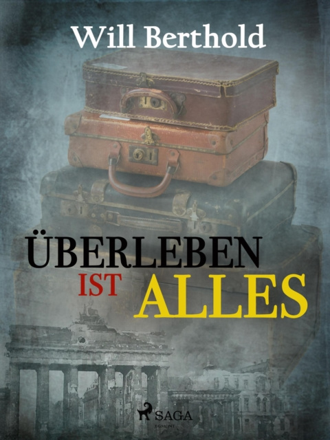 E-book Uberleben ist alles Will Berthold