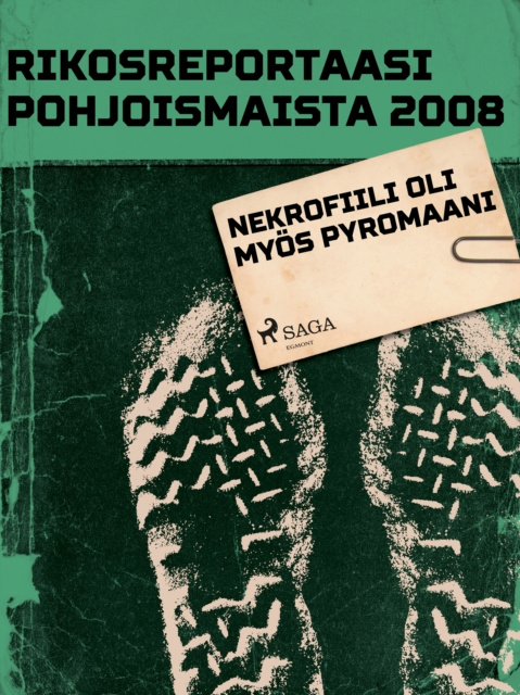 E-book Nekrofiili oli myos pyromaani Tekijoita Eri Tekijoita