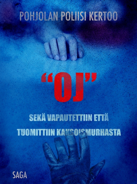 E-book &quote;OJ&quote; seka vapautettiin etta tuomittiin kaksoismurhasta Tekijoita Eri Tekijoita