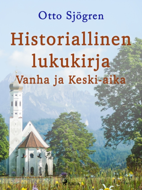 E-book Historiallinen lukukirja: Vanha ja Keski-aika Sjogren Otto Sjogren