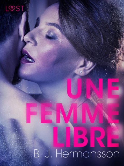 E-kniha Une femme libre - Une nouvelle erotique B. J. Hermansson