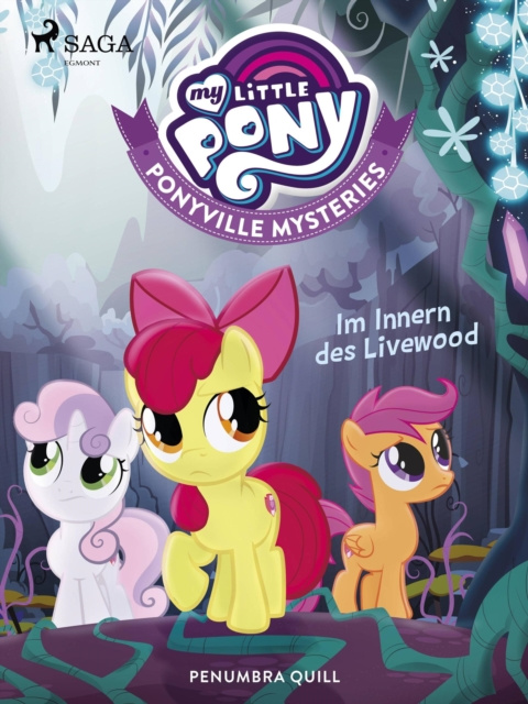 E-kniha My Little Pony - Ponyville Mysteries - Im Innern des Livewood Penumbra Quill