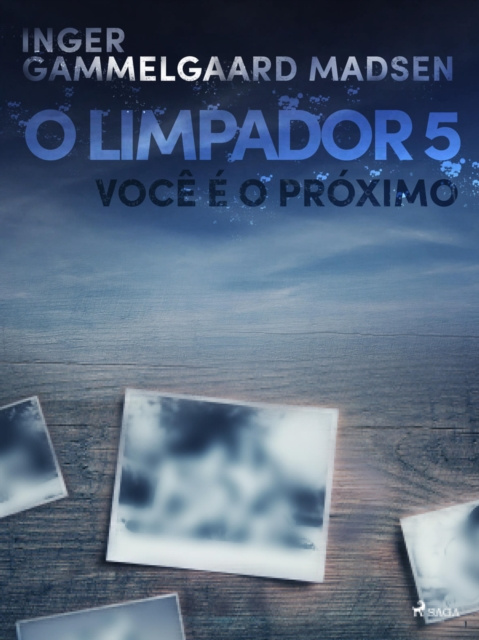 E-book O limpador 5: Voce e o proximo Inger Gammelgaard Madsen