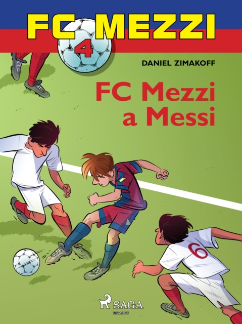 E-kniha FC Mezzi 4: FC Mezzi a Messi Daniel Zimakoff
