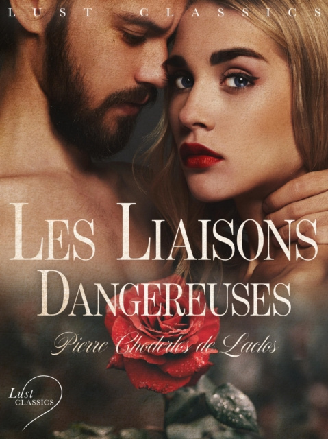 E-book LUST Classics: Les Liaisons Dangereuses Pierre Choderlos de Laclos