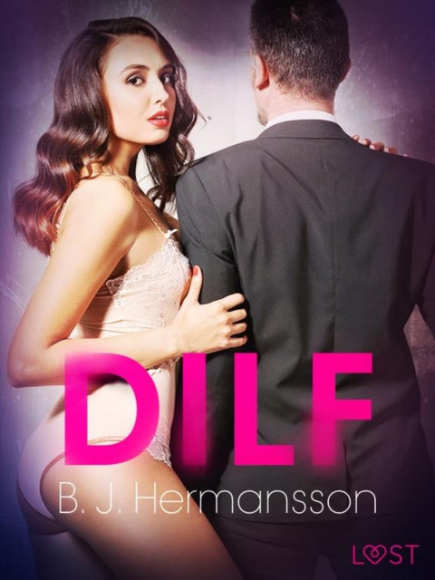 E-book DILF - eroottinen novelli Hermansson B. J. Hermansson