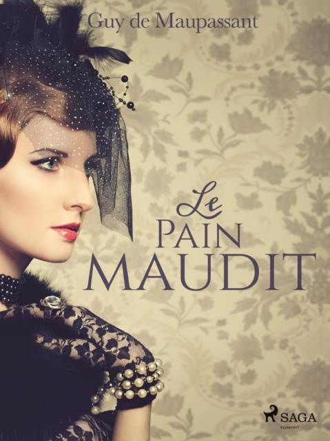 E-book Le Pain maudit Guy de Maupassant