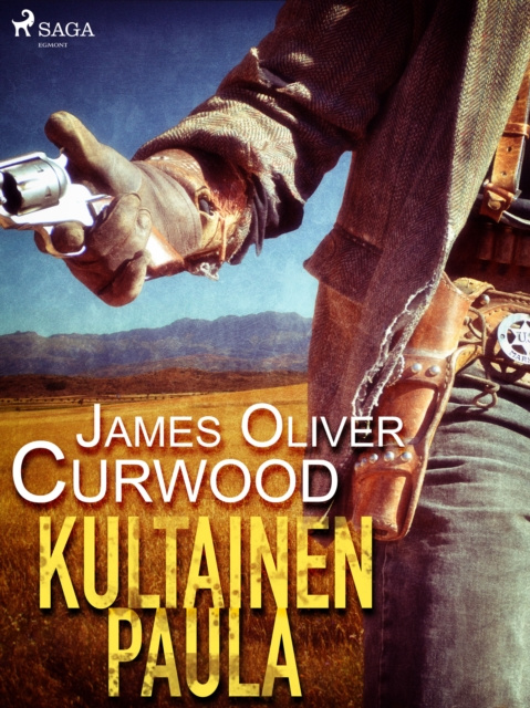 E-book Kultainen paula Curwood James Oliver Curwood