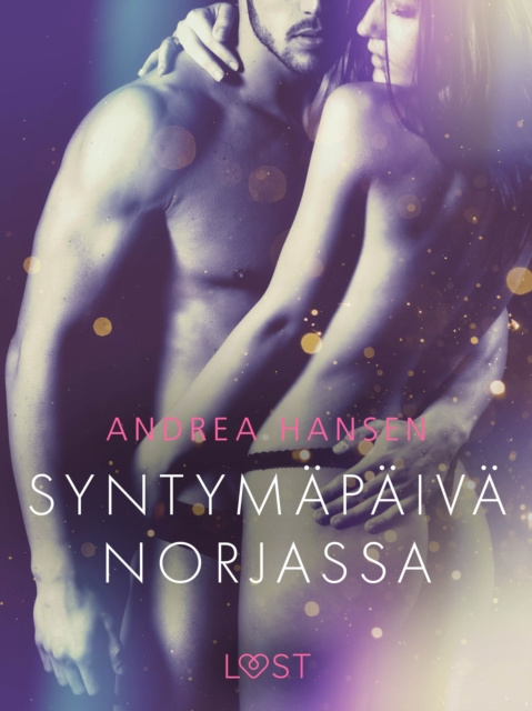 E-kniha Syntymapaiva Norjassa - eroottinen novelli Hansen Andrea Hansen