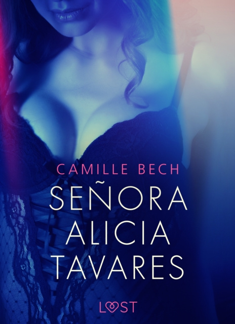 E-kniha Senora Alicia Tavares - eroottinen novelli Bech Camille Bech