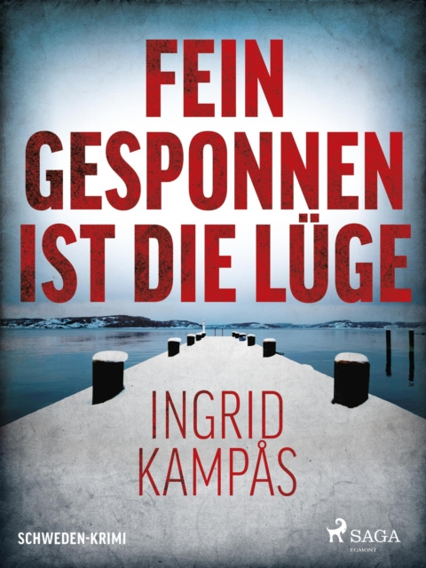 E-könyv Fein gesponnen ist die Luge - Schweden-Krimi Ingrid Kampas