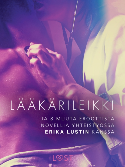 E-kniha Laakarileikki - ja 8 muuta eroottista novellia yhteistyossa Erika Lustin kanssa Lind Lea Lind