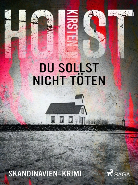 E-kniha Du sollst nicht toten - Skandinavien-Krimi Kirsten Holst