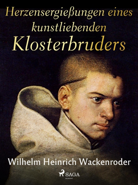 E-kniha Herzensergieungen eines kunstliebenden Klosterbruders Wilhelm Heinrich Wackenroder