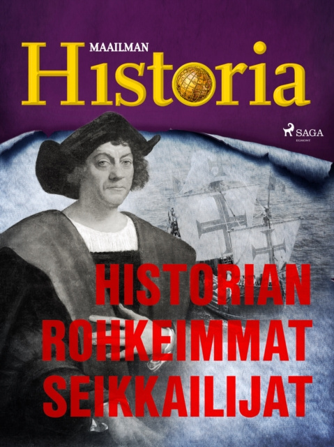 E-kniha Historian rohkeimmat seikkailijat Historia Maailman Historia