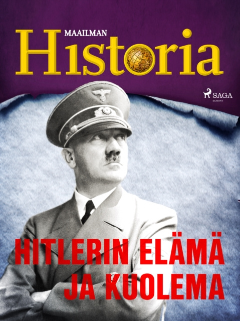E-kniha Hitlerin elama ja kuolema Historia Maailman Historia