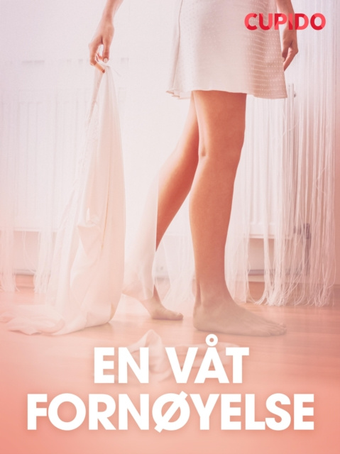 E-kniha En vat fornoyelse - erotiske noveller Cupido