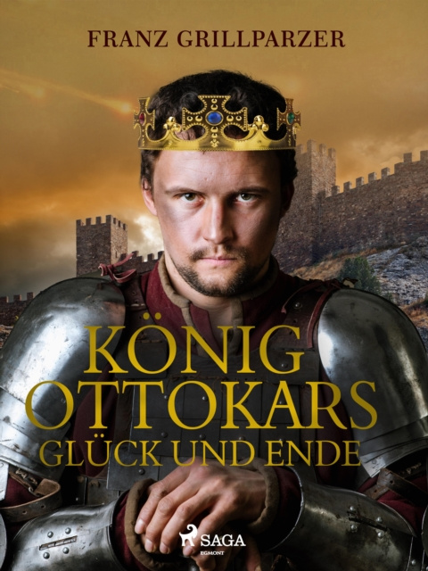 E-book Konig Ottokars Gluck und Ende Franz Grillparzer