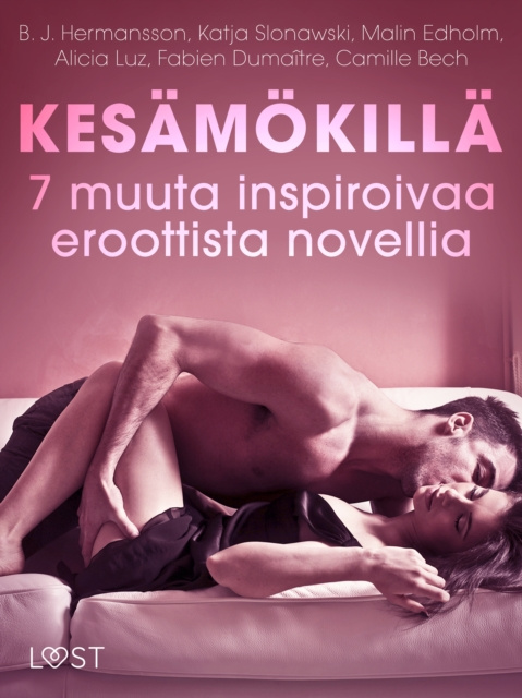 E-kniha Kesamokilla - 7 muuta inspiroivaa eroottista novellia Bech Camille Bech