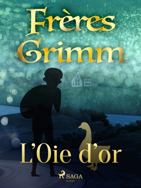 E-Book L'Oie d'or Brothers Grimm