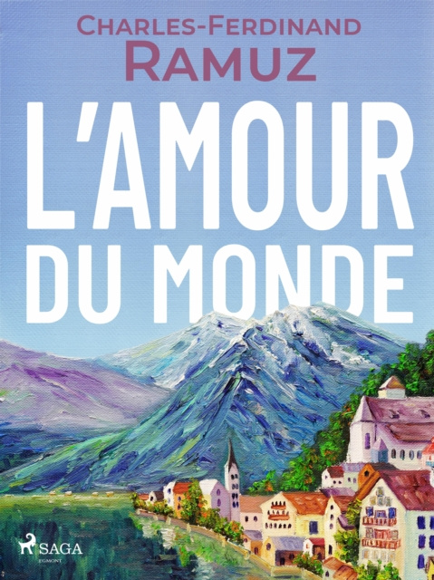 E-kniha L'amour du monde Charles Ferdinand Ramuz