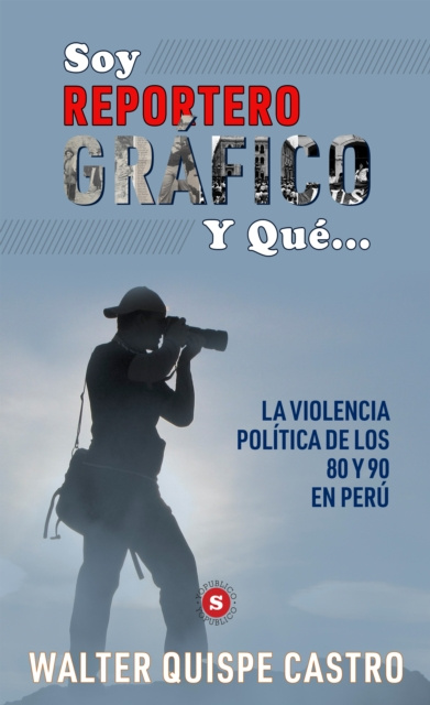 E-book Soy reportero y que Walter Quispe Castro