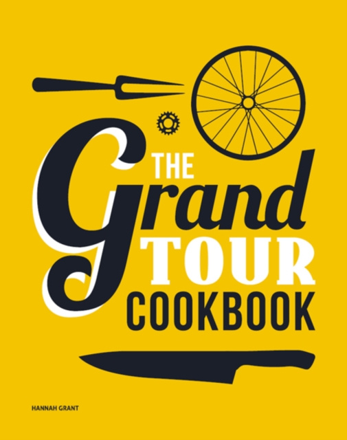 E-kniha Grand Tour Cookbook Hannah Grant