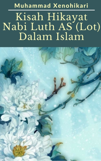 E-kniha Kisah Hikayat Nabi Luth AS (Lot) Dalam Islam Muhammad Xenohikari