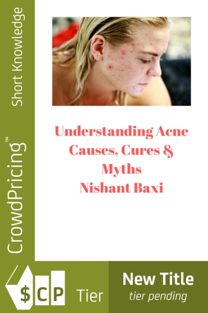 E-kniha Understanding Acne: Causes, Cures & Myths NISHANT BAXI