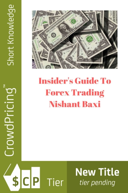 E-kniha Insider's Guide To Forex Trading NISHANT BAXI