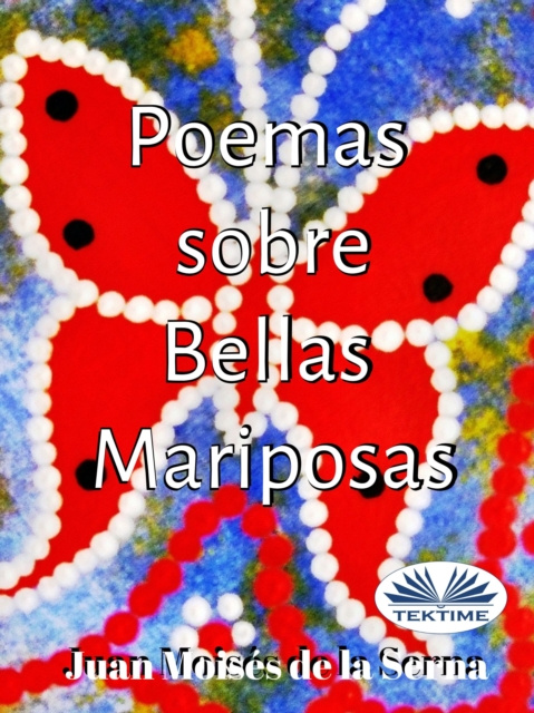 E-kniha Poemas Sobre Bellas Mariposas Juan Moises De La Serna