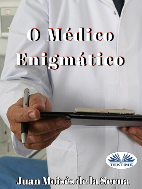 E-kniha O Medico Enigmatico Juan Moises De La Serna