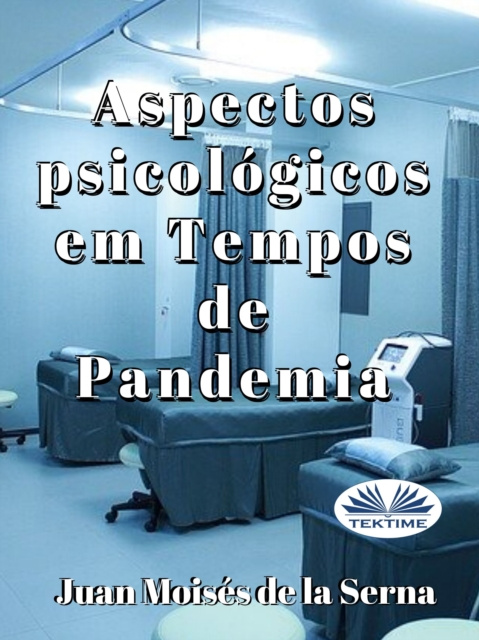 E-book Aspectos Psicologicos Em Tempos De Pandemia Juan Moises De La Serna