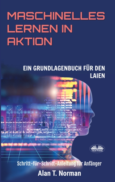 E-kniha Maschinelles Lernen In Aktion Alan T. Norman